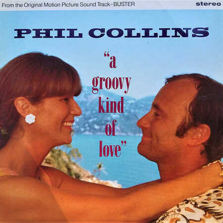 Phil Collins - A Groovy Kind Of Love виниловая