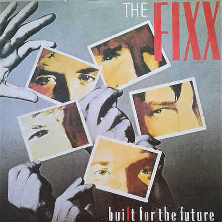 The Fixx - Built For The Future Single vinyl 7’45RPM