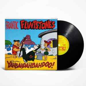 Frantic Flintstones, Yahbahdahbahdoo!, single, vinyl, 45 RPM