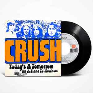 Crush, Today's A Tomorrow, Single, Vinyl, 7’45