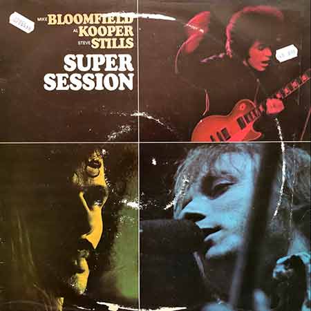 Mike Bloomfield, Al Kooper, Stephen Stills, Super Session, Vinyl, LP, lp vinyl album, album LP