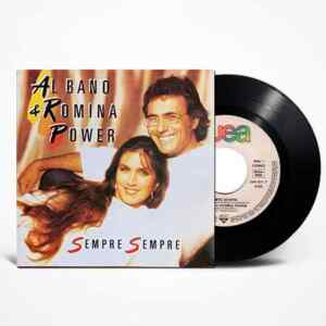 Al Bano And Romina Power - Sempre Sempre single vinyl 7'45RPM